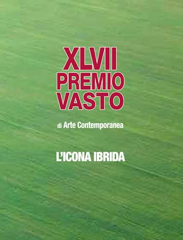 XLVII Premio Vasto - L’icona ibrida